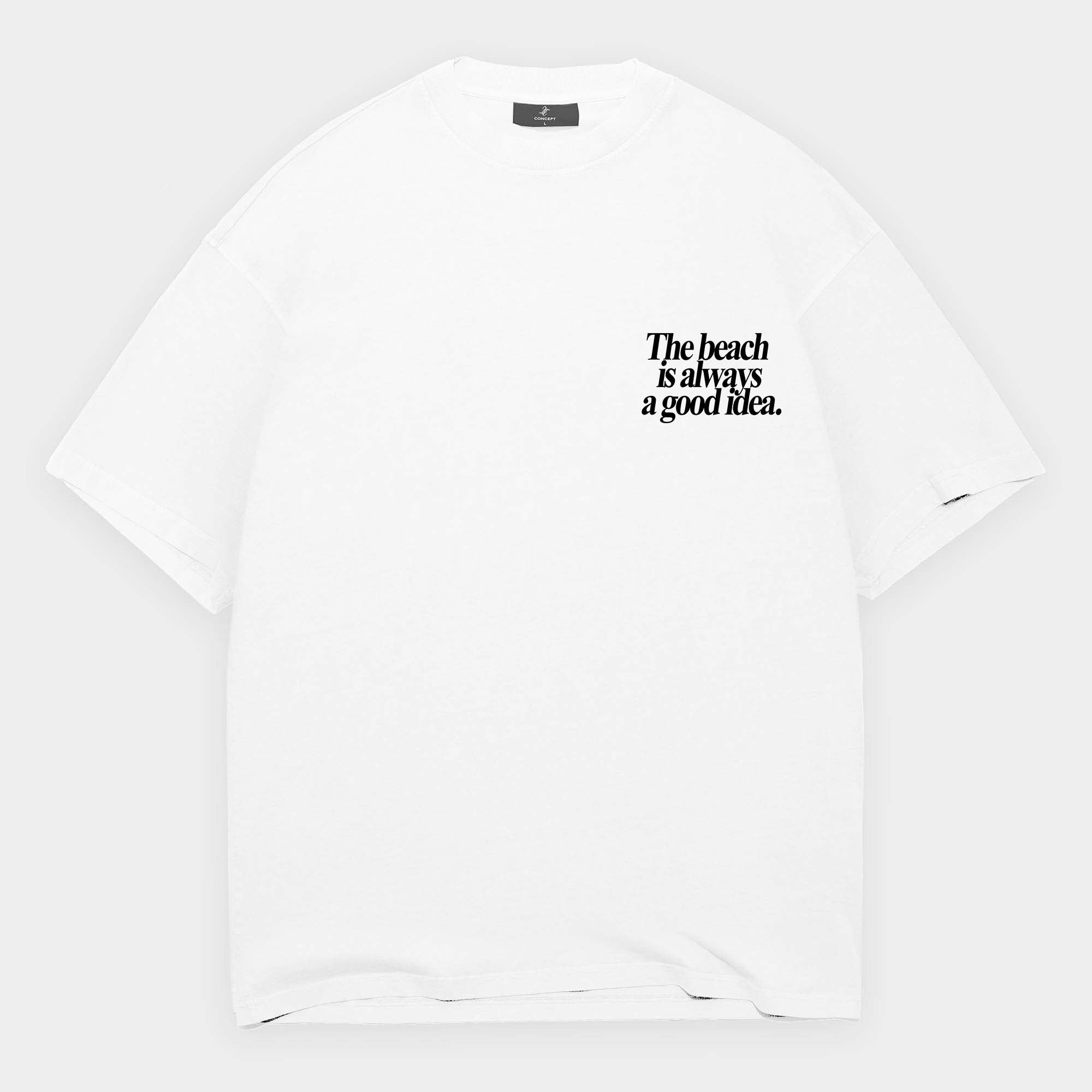 The Beach is Always a Good Idea T-Shirt
